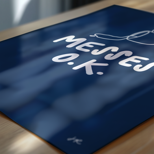 "Messes O.K." Original Writing - Fine Art Poster