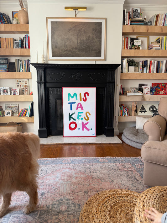 Mistakes OK Poster - PHYSICAL PRINT