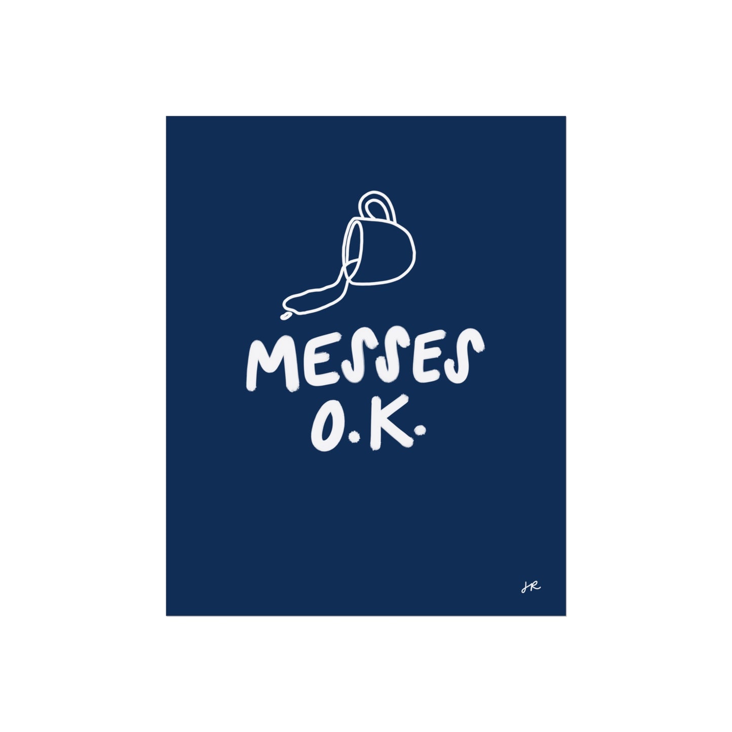 "Messes O.K." Original Writing - Fine Art Poster