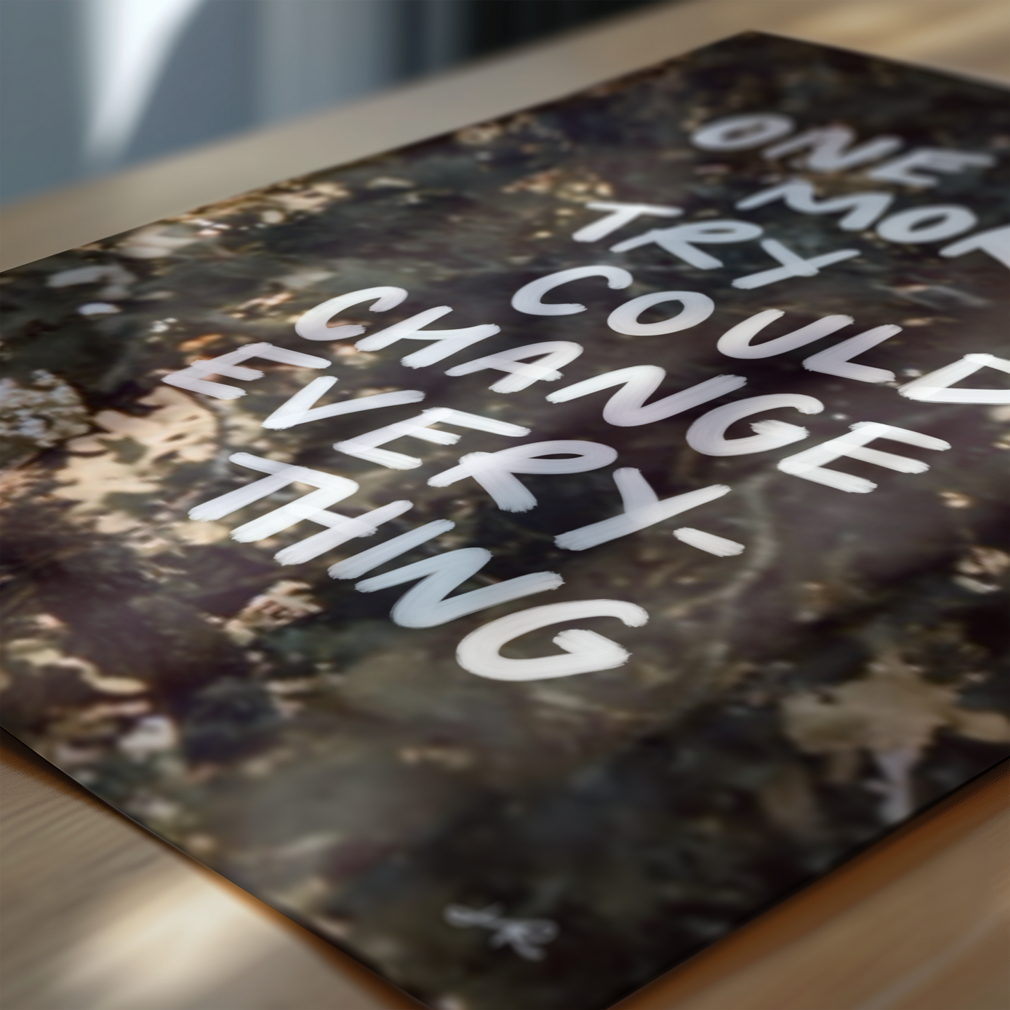 "One More Try Could Change Everything" Fine Art Print and Digital Download