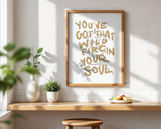"You've Got That Wild Fire in Your Soul" Hand-Lettered Misterwives Lyric Print