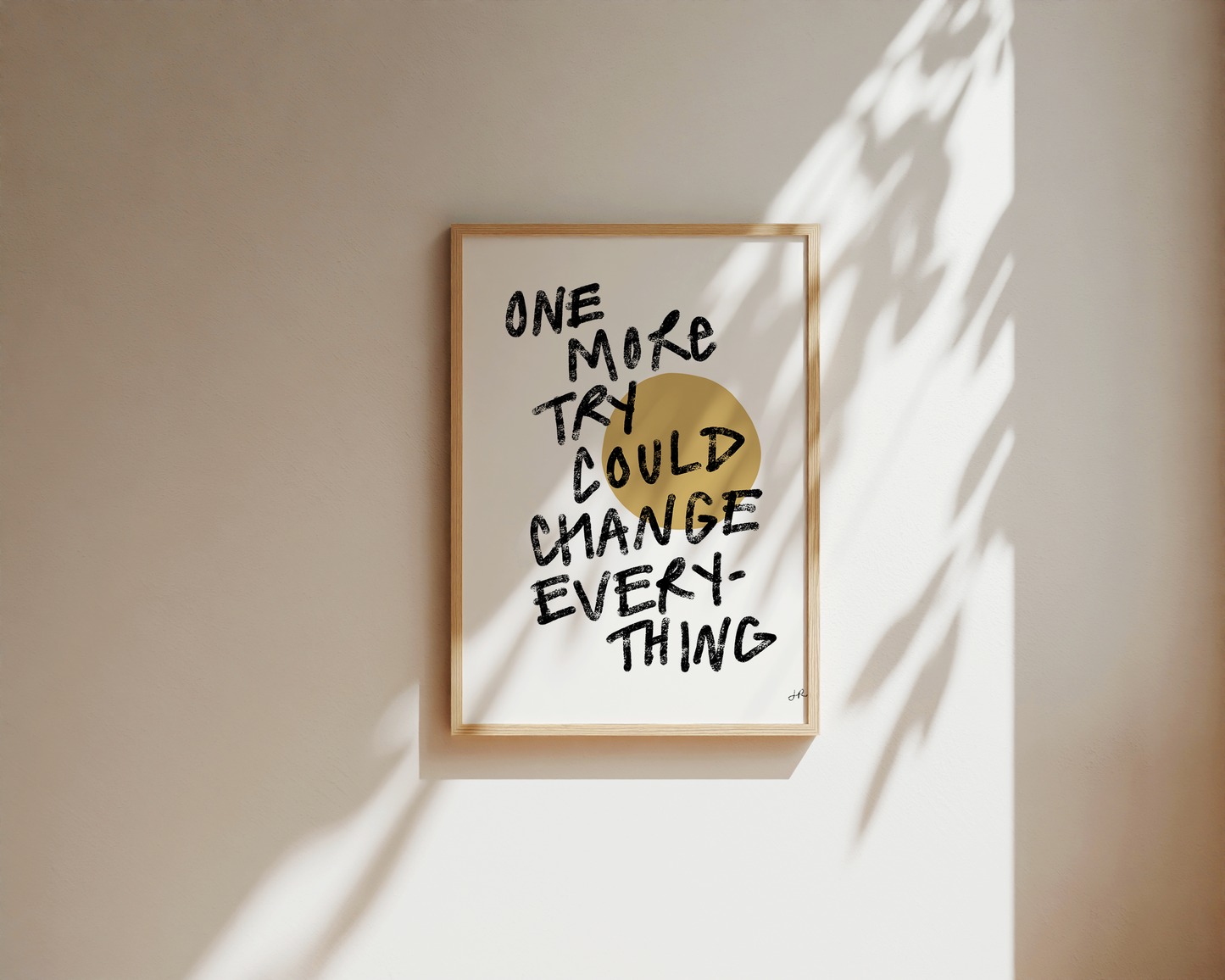 "One More Try Could Change Everything"