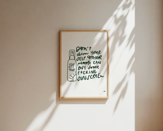 "Don't Dim Yourself" - Things My Therapist Said Handwritten Fine Art Poster