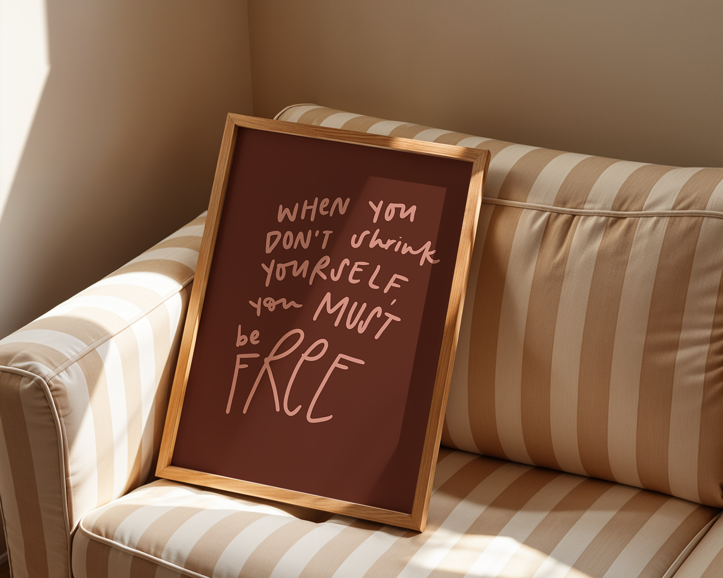 "When You Don't Shrink Yourself You Must Be Free" Hand-Lettered Print