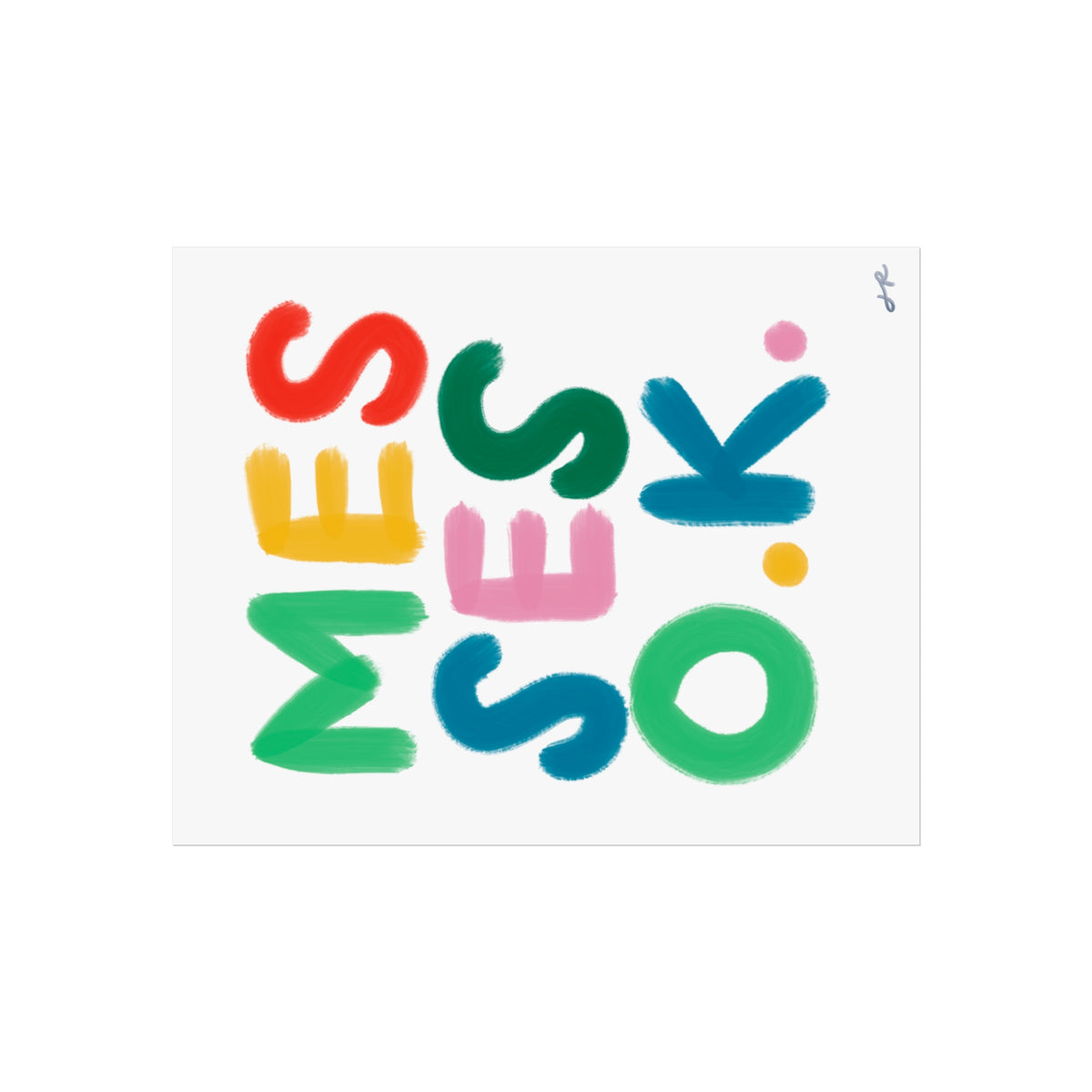 Messes O.K. Original - Fine Art Poster